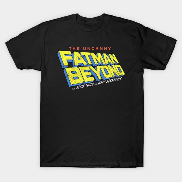 Uncanny Fatman Beyond Blue Logo (Distressed) T-Shirt by TheDarkNateReturns